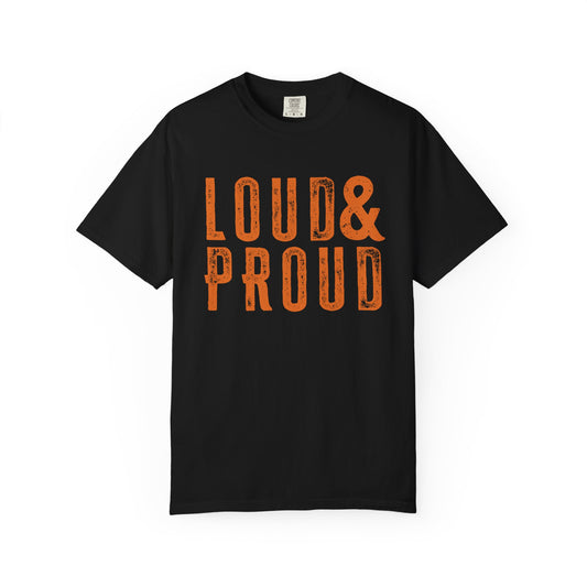 Orange and Black Loud & Proud Comfort Colors T-Shirt