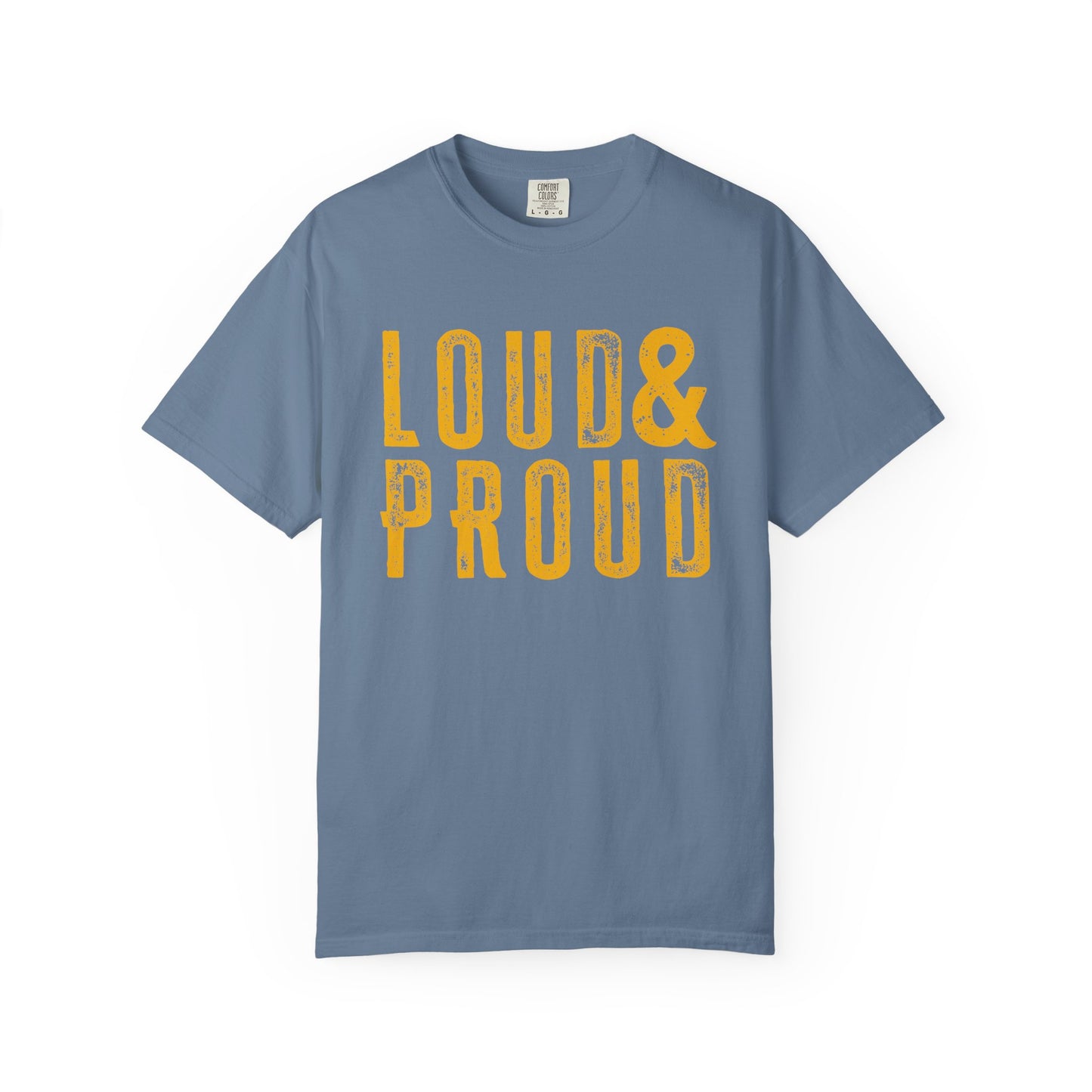Blue and Gold Loud & Proud Comfort Colors T-Shirt