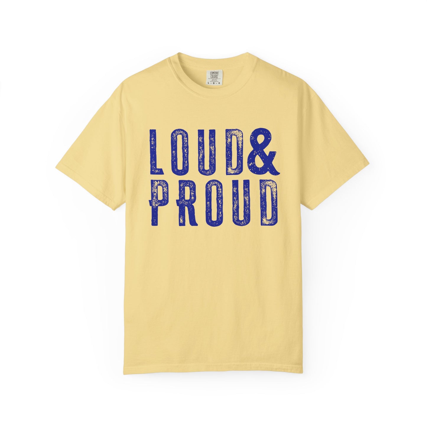 Blue and Gold Loud & Proud Comfort Colors T-Shirt