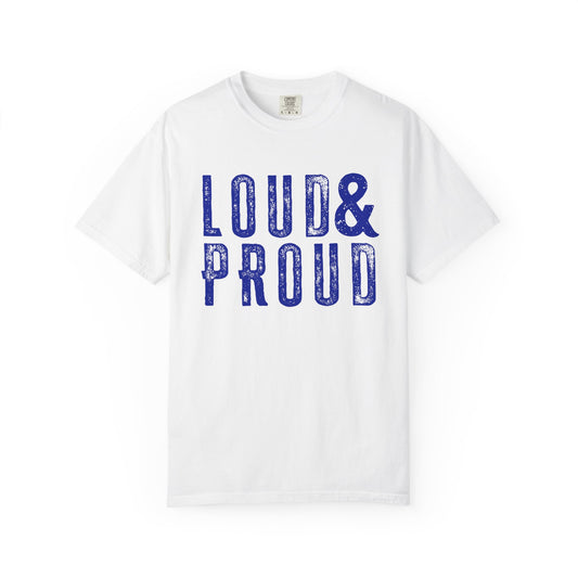 Blue and White Loud & Proud Comfort Colors T-Shirt