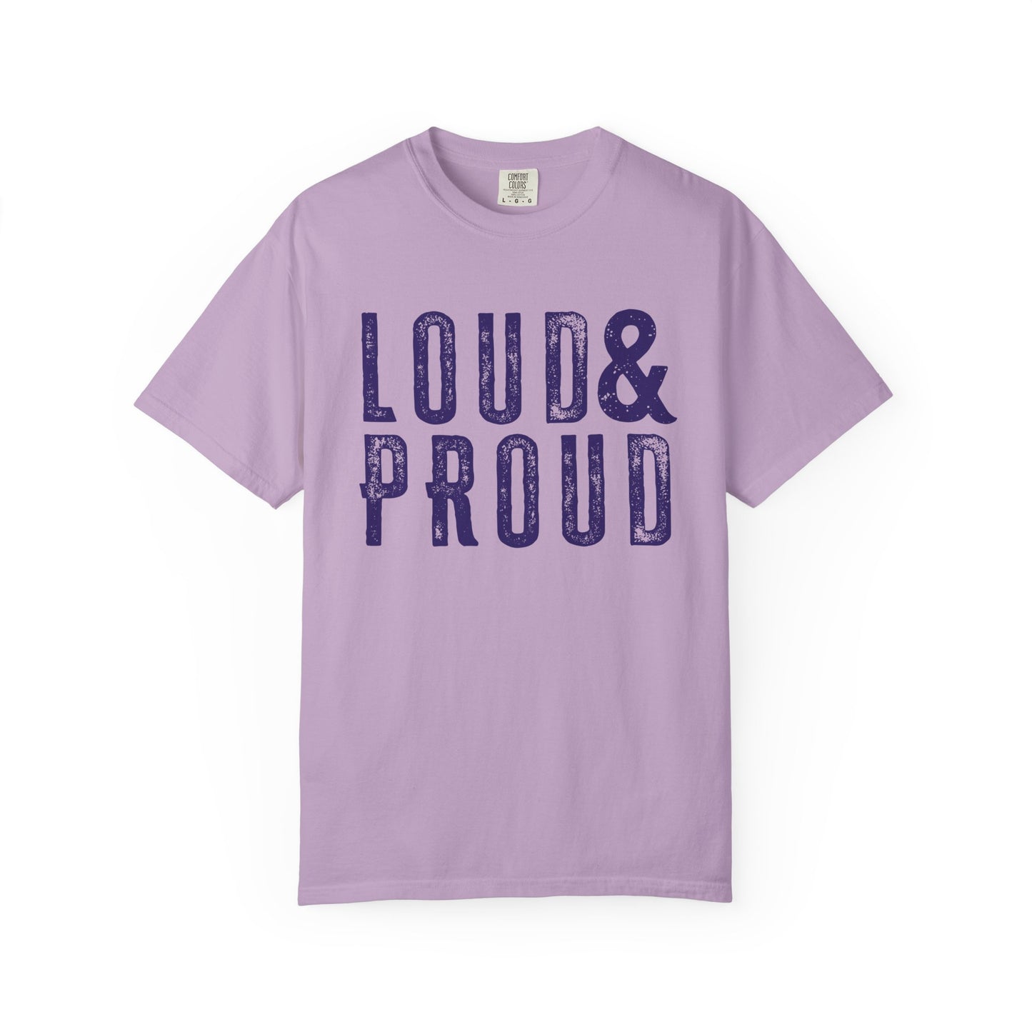 Purple and Gold Loud & Proud Comfort Colors T-Shirt