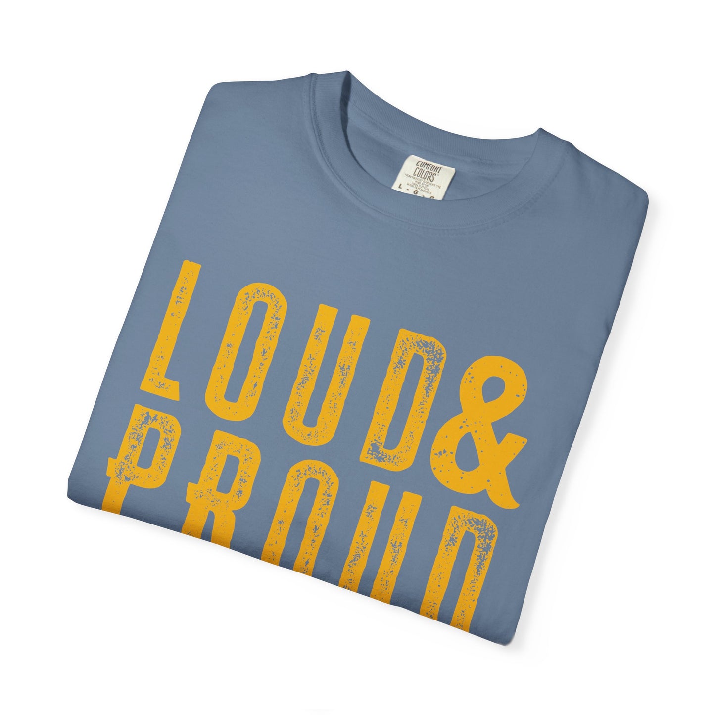 Blue and Gold Loud & Proud Comfort Colors T-Shirt