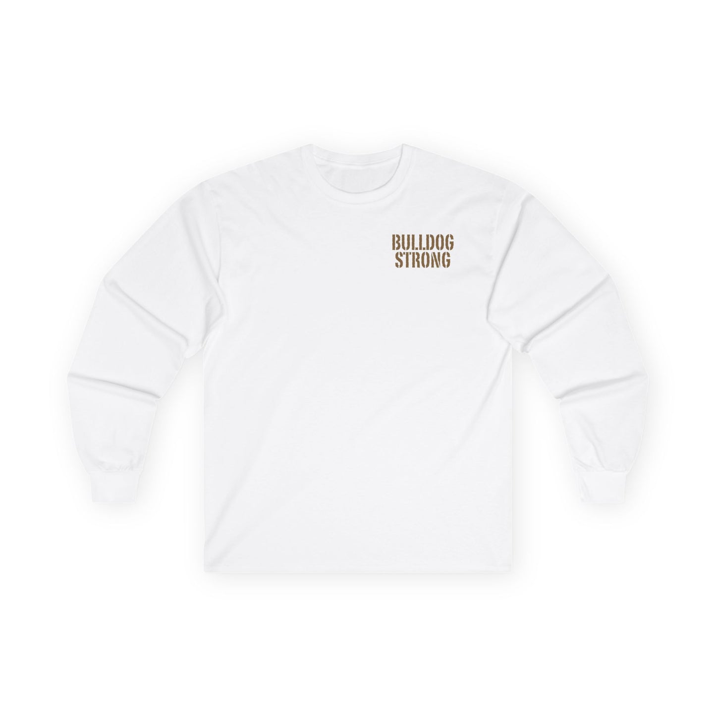 Bulldog Strong Long Sleeve Shirt